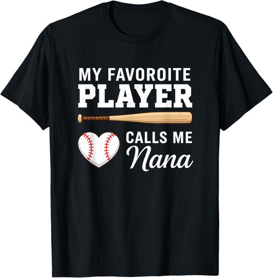 Grandparent My Favorite Player Calls Me Nana Baseball T-Shirt - T-Shirt | Black