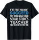 Social Studies Teacher Gift Funny Men Women T-Shirt - T-Shirt | Black