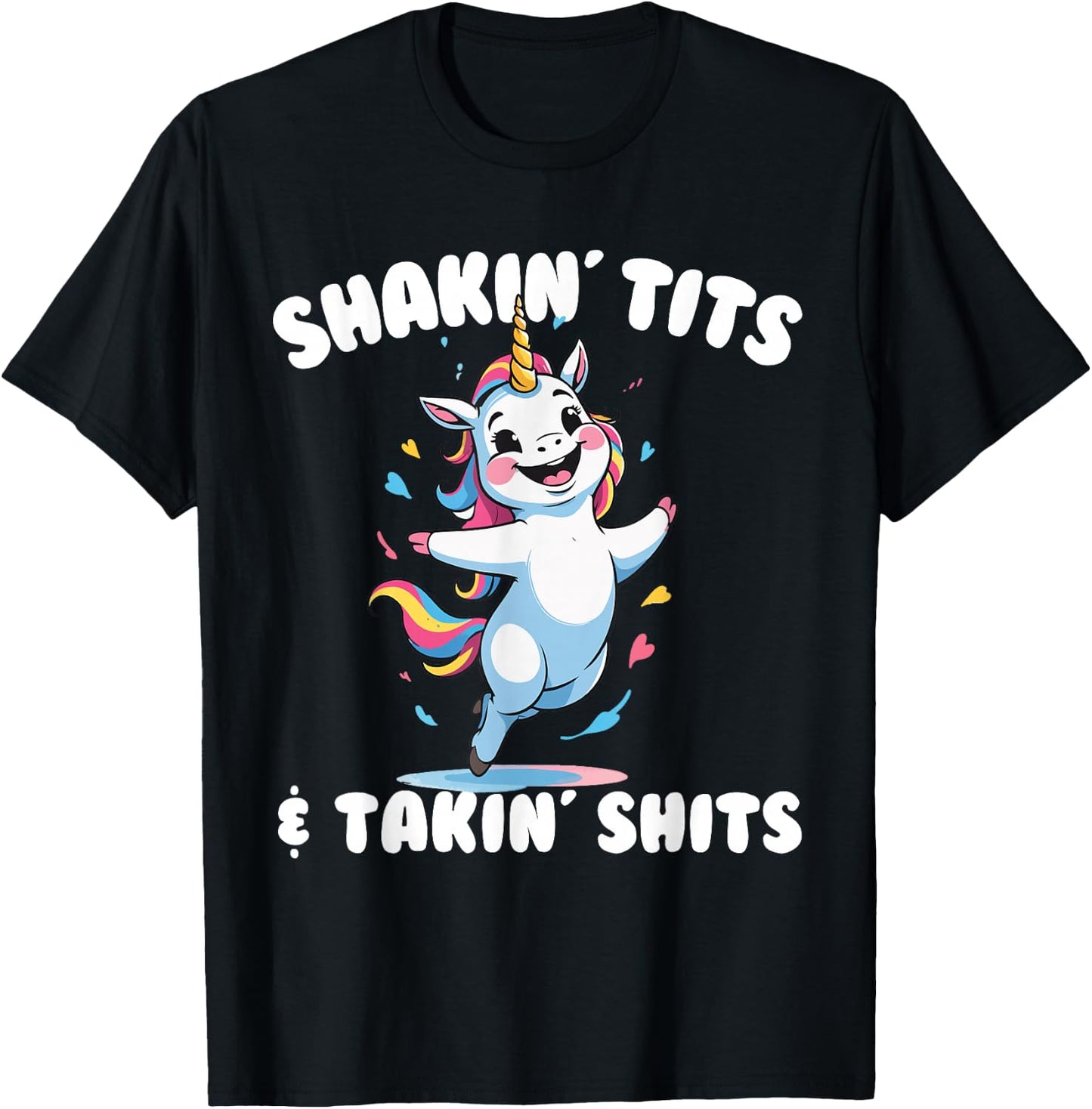 Shakin' Tits and Takin' Shits Funny Women's Embarrassing T-Shirt - T-Shirt | Black