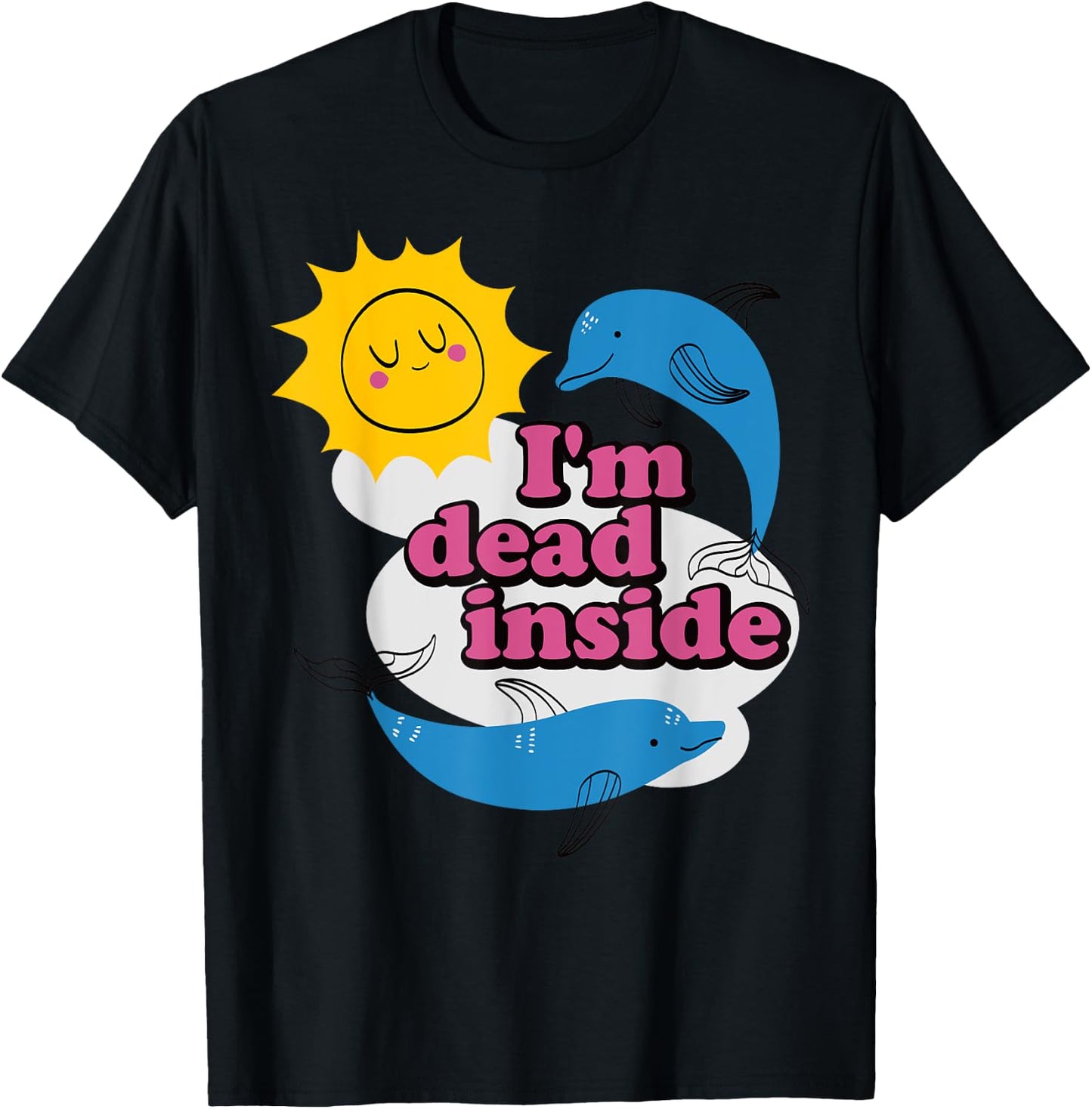 Funny I'm Dead Inside T-Shirt - T-Shirt | Black