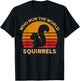Who Run The World Squirrels Shirt Vintage Squirrel Lover T-Shirt - T-Shirt | Black
