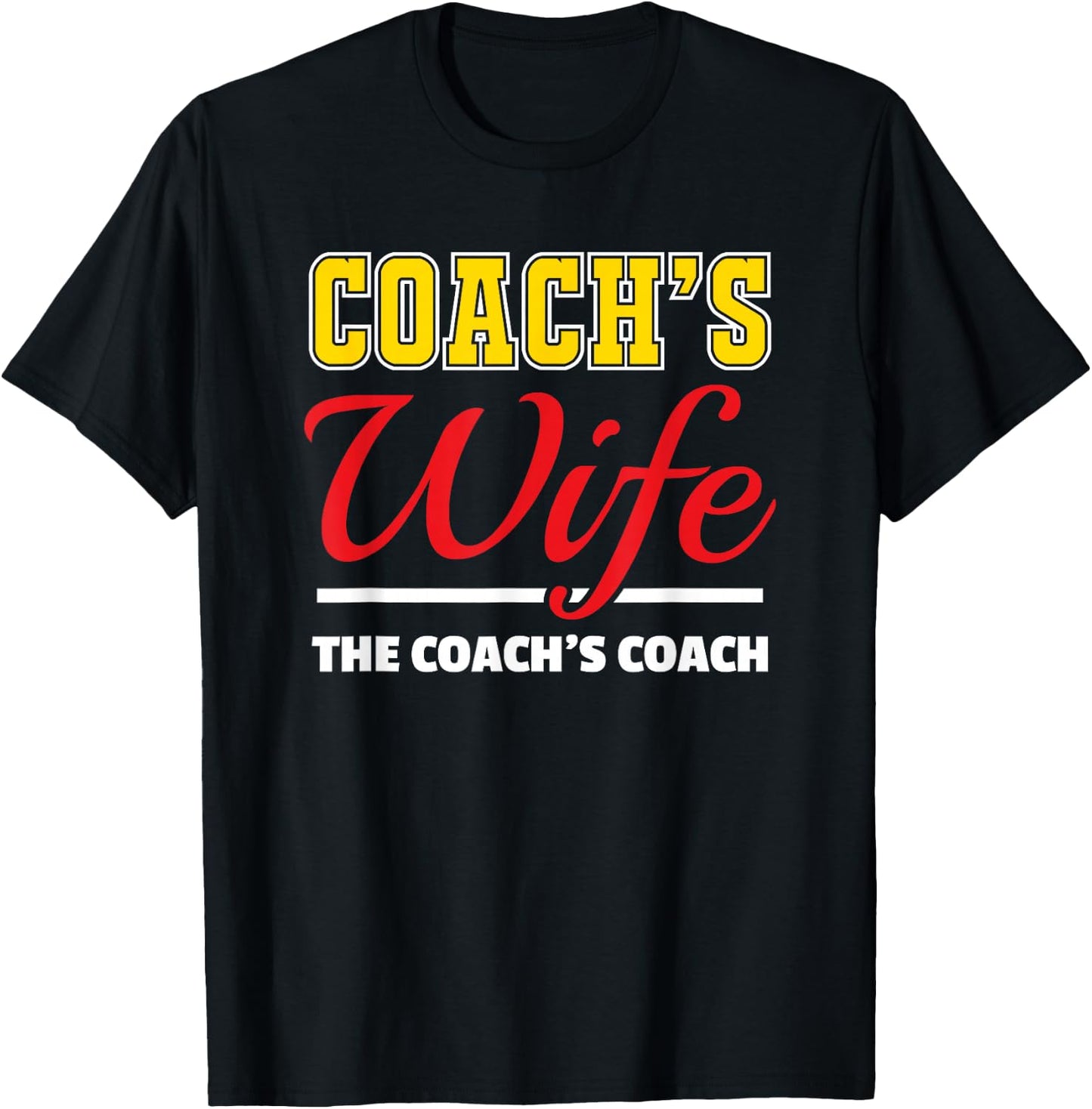 Coach's Wife Funny Coaching Gift T-Shirt - T-Shirt | Black