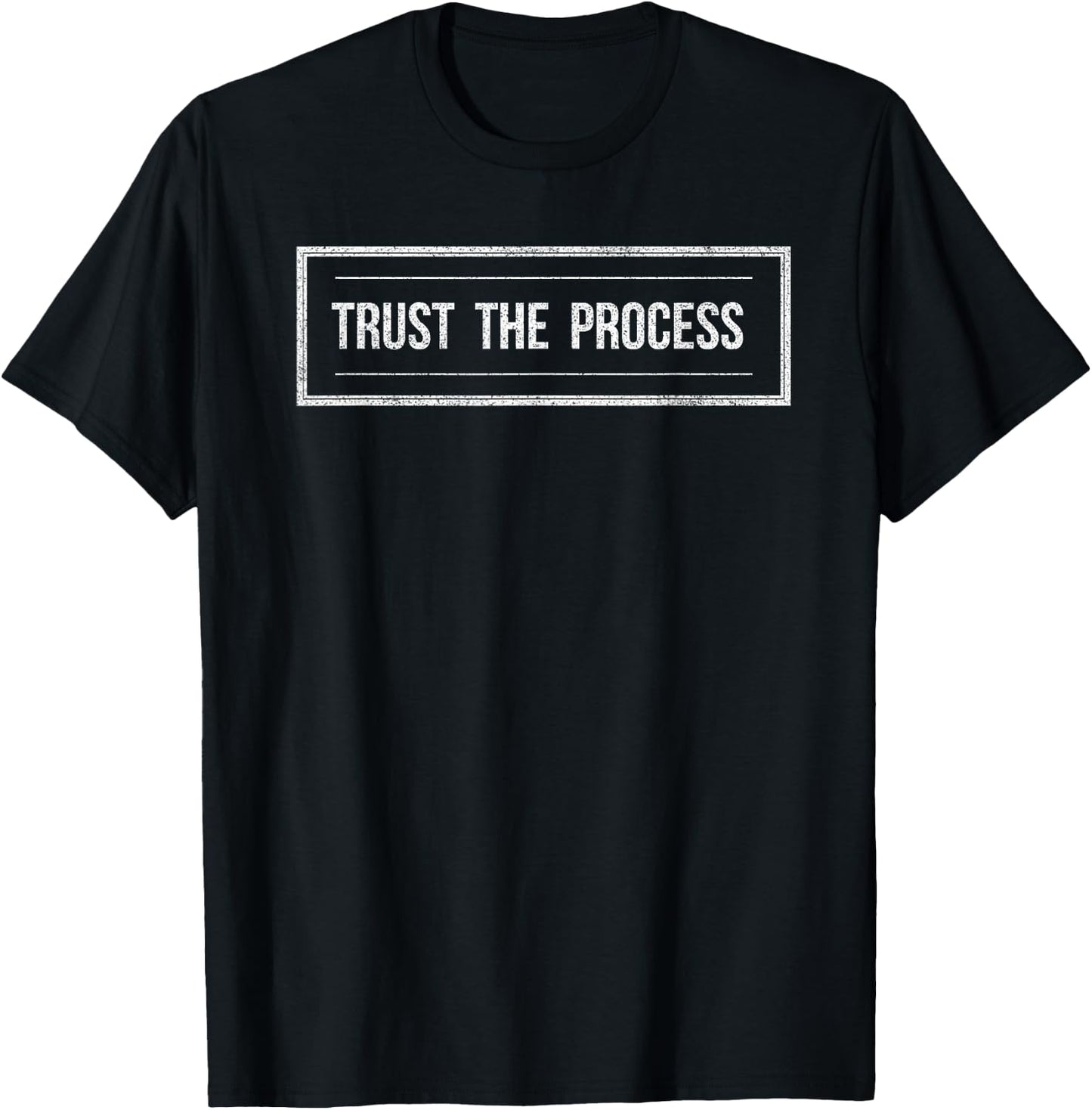 Trust The Process men women motivation gift T-Shirt - T-Shirt | Black