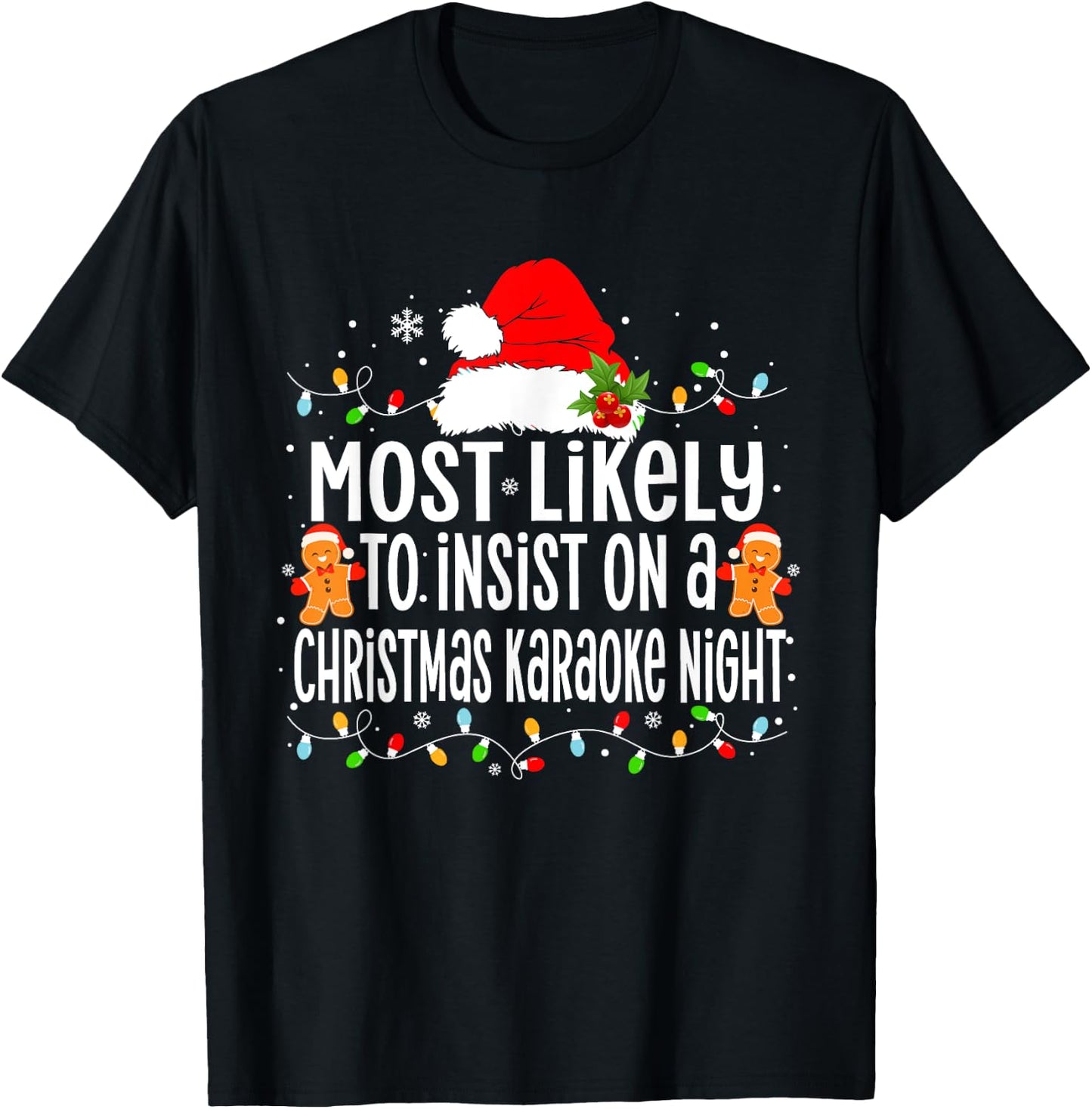 Most Likely to Insist on A Christmas Karaoke Night Xmas T-Shirt - T-Shirt | Black