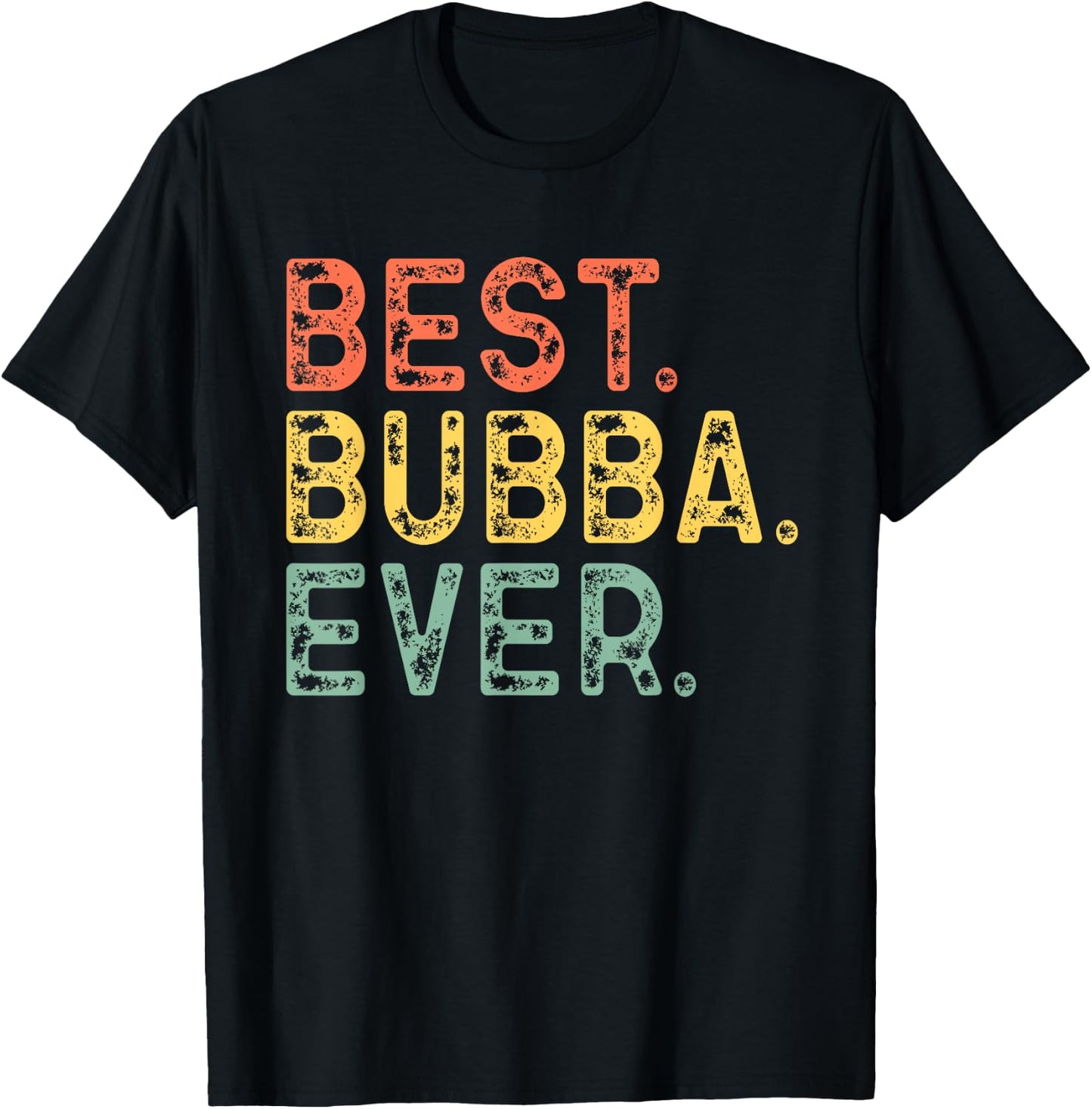 Best Bubba Ever Funny Vintage Retro T-Shirt - T-Shirt | Black