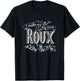 Gumbo I Make My Own Roux Stir Dat Hilarious Quote T-Shirt - T-Shirt | Black