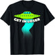 Get In Loser Abducted By UFO Spaceship Allien Gift T-Shirt - T-Shirt | Black