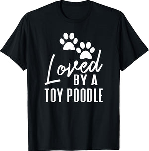 Loved By A Toy Poodle Dog Mom or Dad T-Shirt - T-Shirt | Black