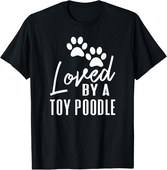 Loved By A Toy Poodle Dog Mom or Dad T-Shirt - T-Shirt | Black