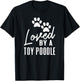 Loved By A Toy Poodle Dog Mom or Dad T-Shirt - T-Shirt | Black
