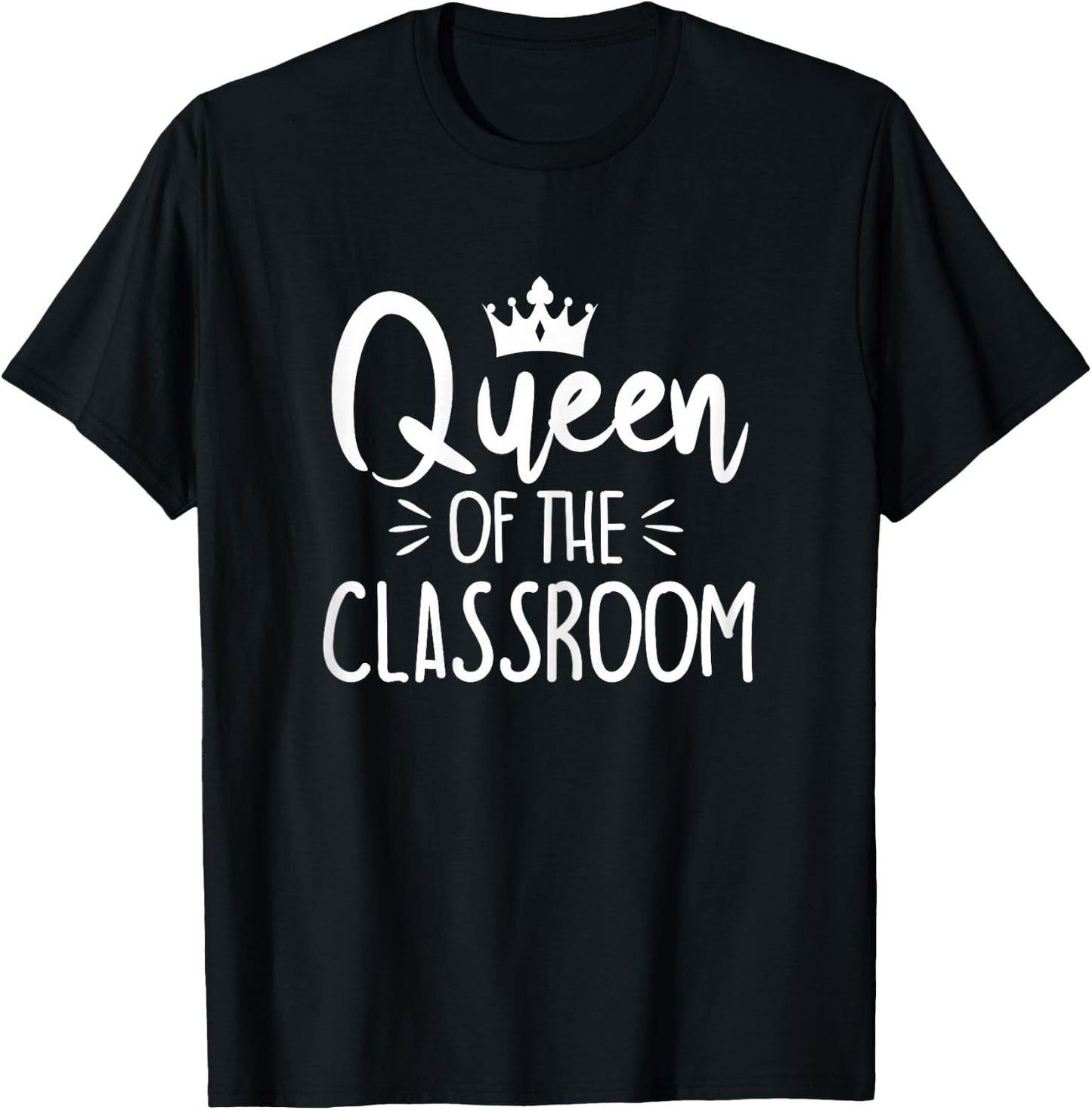 Funny Queen of The Classroom School Teacher T-Shirt - T-Shirt | Black