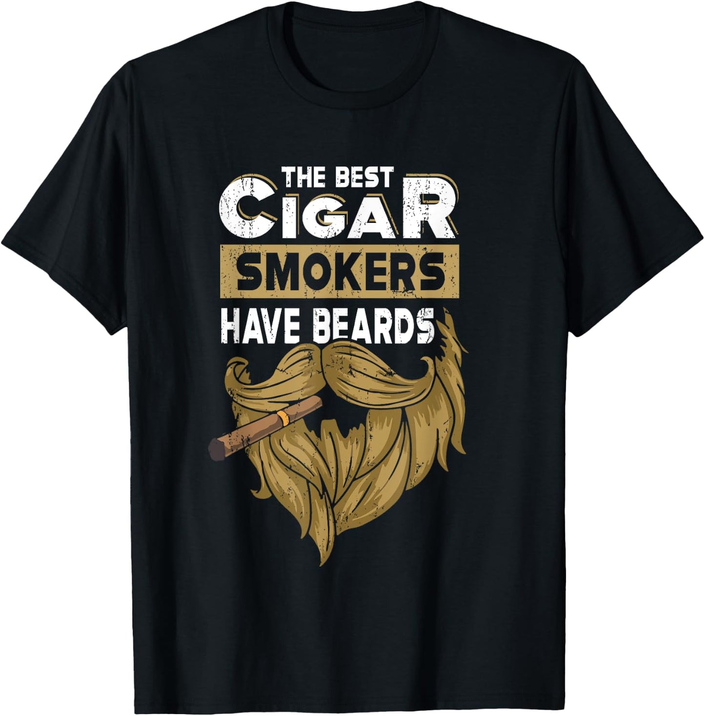 The Best Cigar Smokers Have Beards Cigar Smoker T-Shirt - T-Shirt | Black