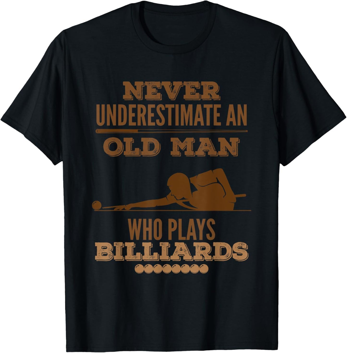 Never underestimate an old billiard player T-Shirt - T-Shirt | Black