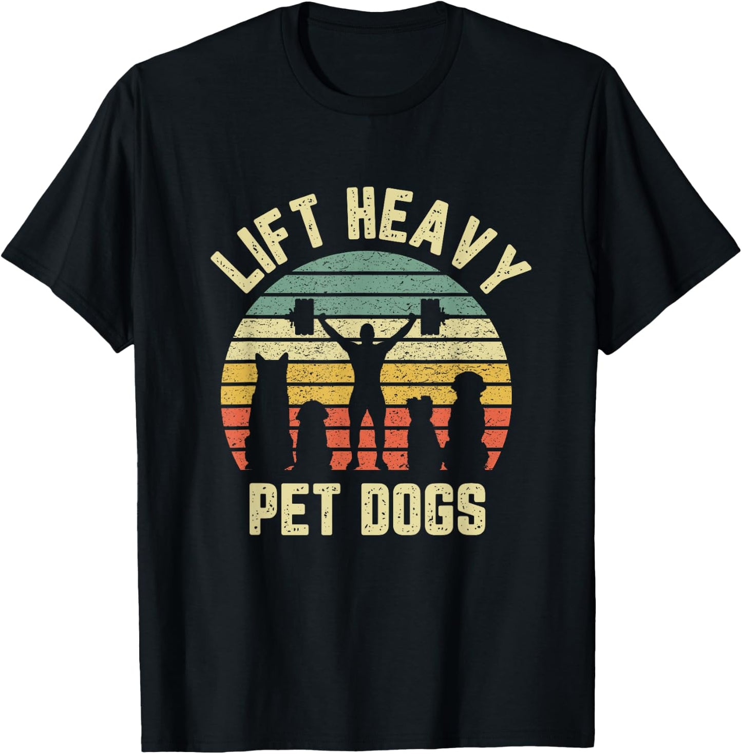 Funny Lift Heavy Pet Dogs Shirt Weightlifters Gym Fitness T-Shirt - T-Shirt | Black