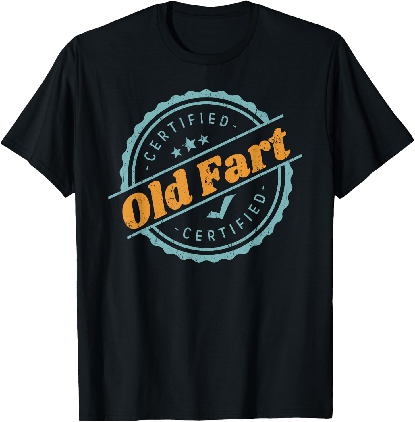 Certified Old Fart Shirt Funny Retirement Gift Birthday T-Shirt - T-Shirt | Black