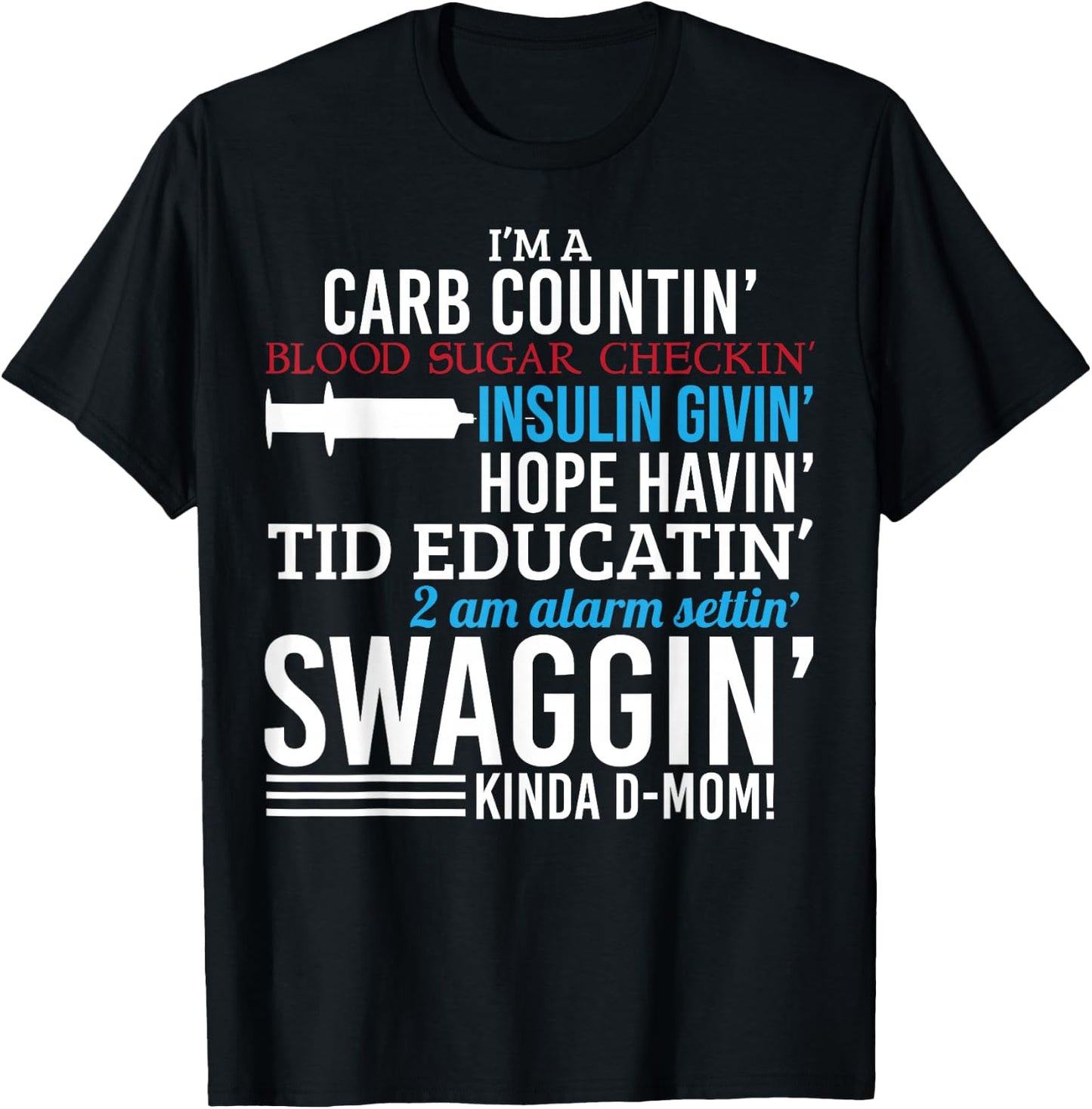 Funny Diabetic Type 1 Diabetes Awareness Support Mom T-Shirt - T-Shirt | Black
