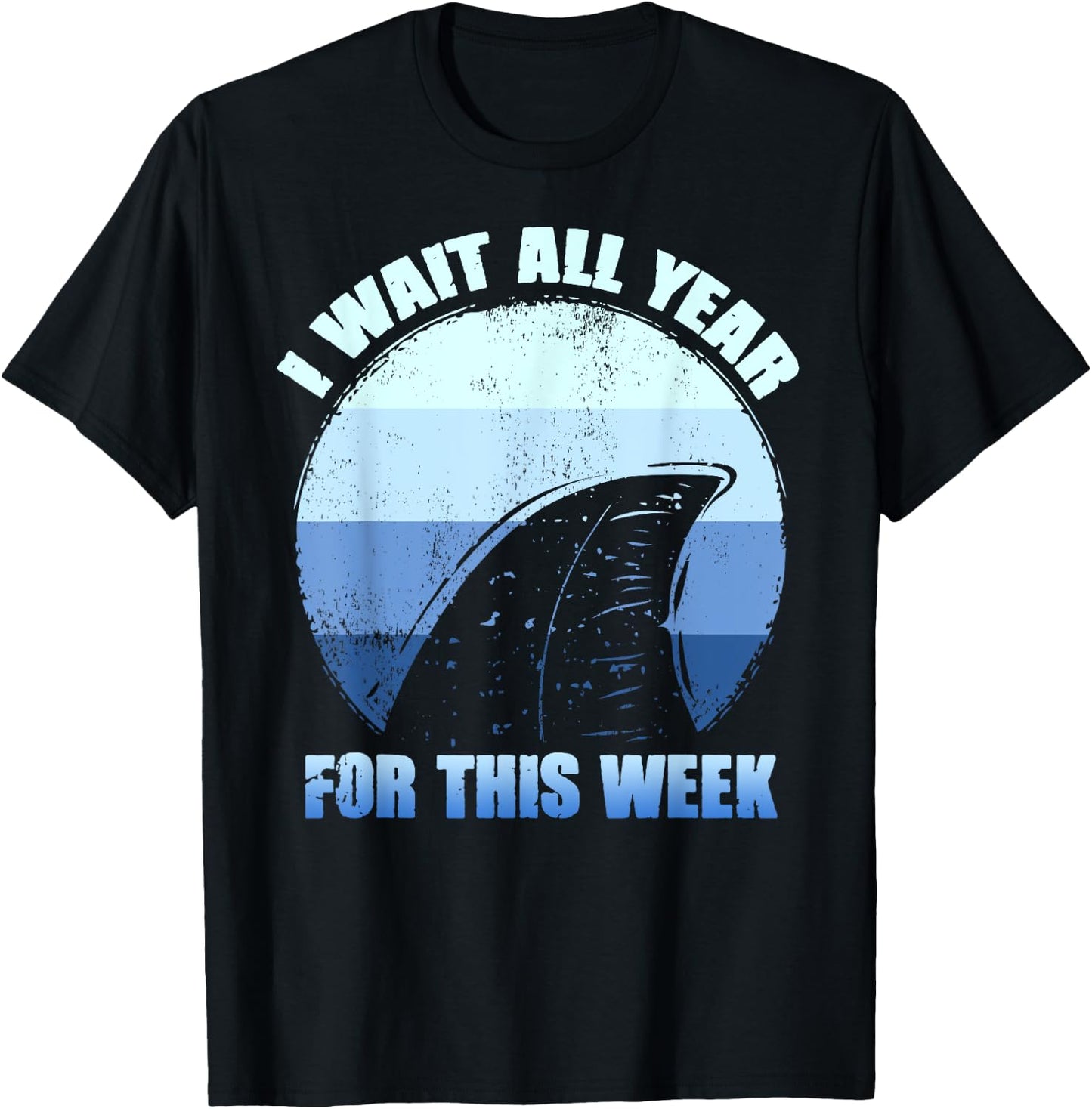 I Wait All Year For This Week Shirts Funny Shark T-Shirt - T-Shirt | Black