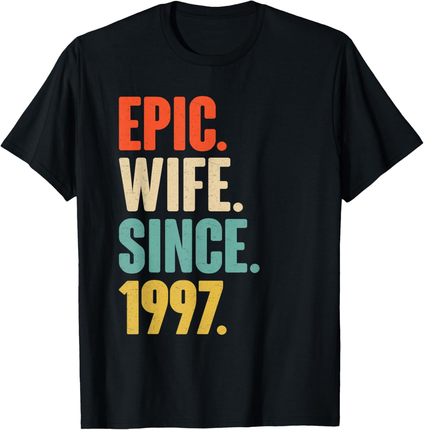 29th Wedding Anniversary - Epic Wife Since 1997 T-Shirt - T-Shirt | Black