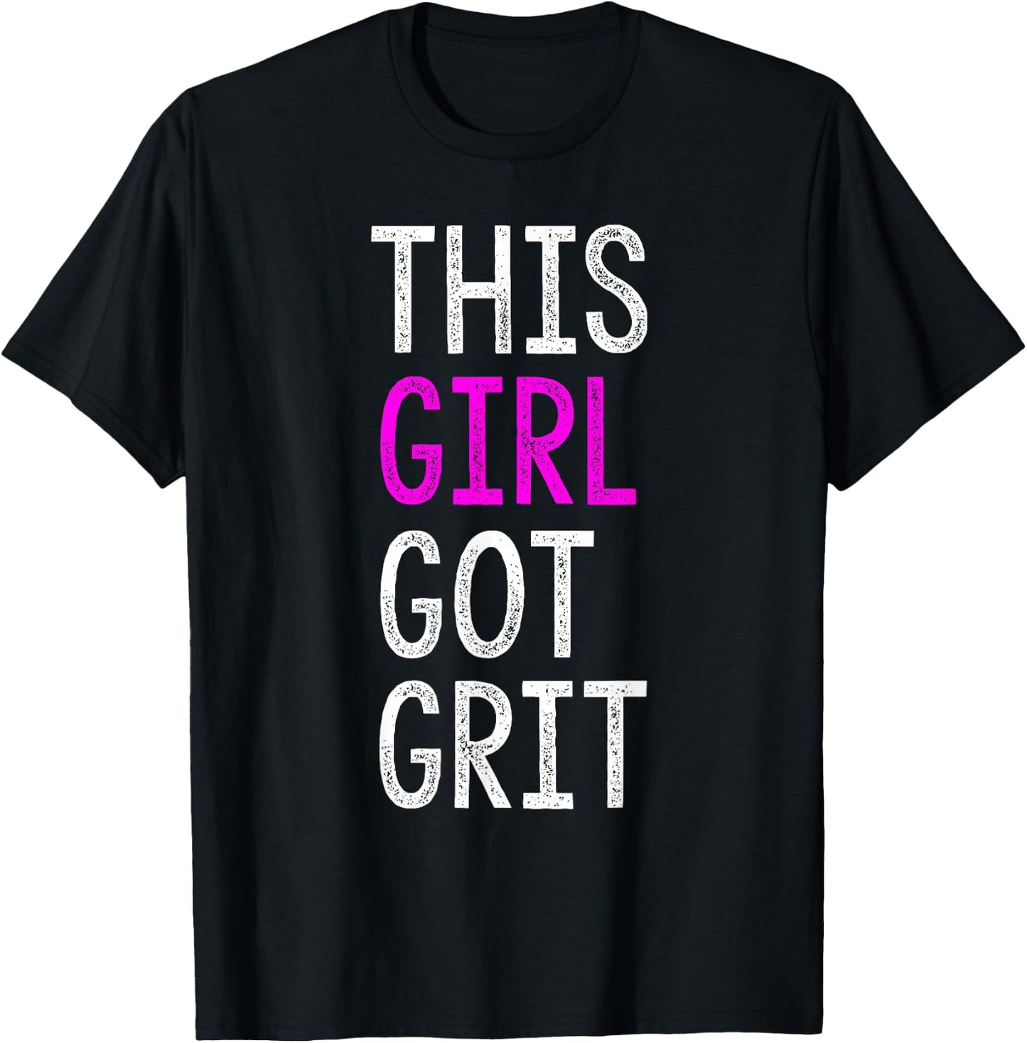 THIS GIRL GOT GRIT | GIRL GOT GRIT Shirt T-Shirt - T-Shirt | Black