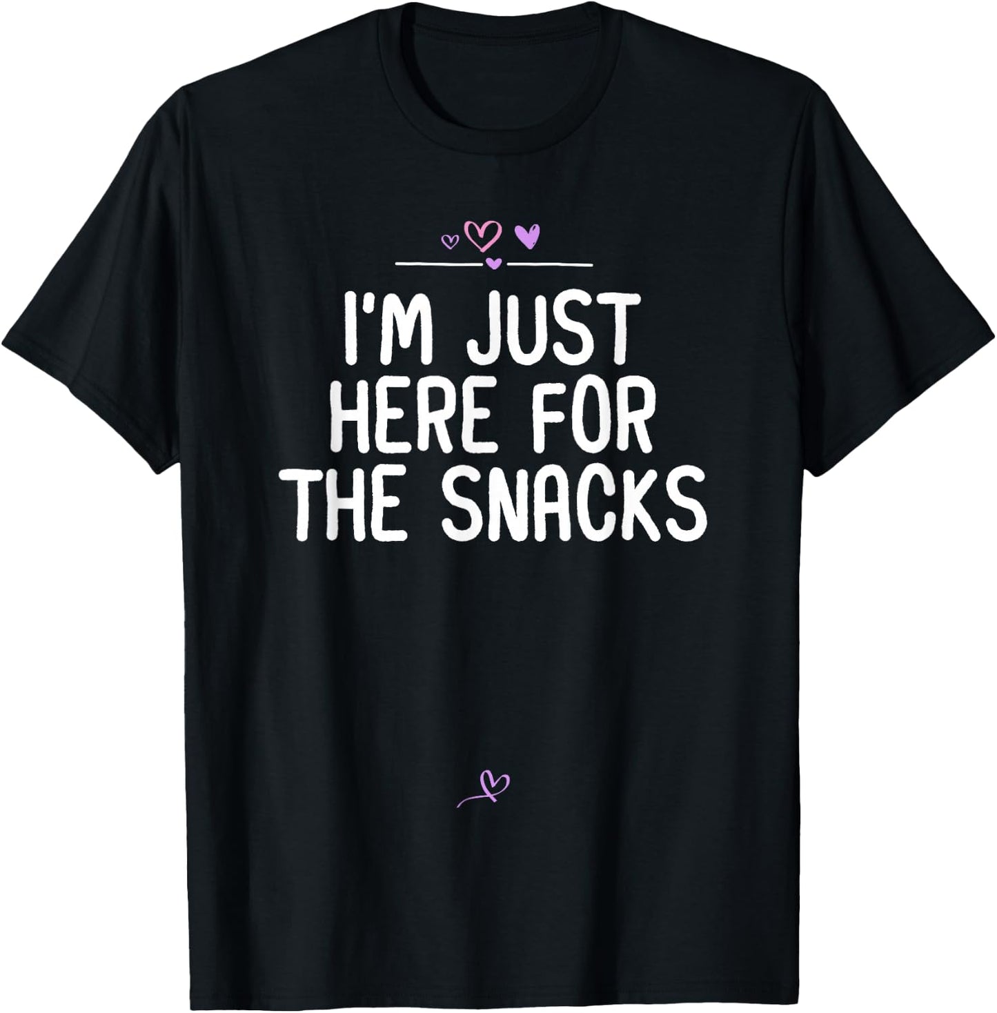I'm Just Here for the Snacks Funny Toddler Saying Snacks T-Shirt - T-Shirt | Black
