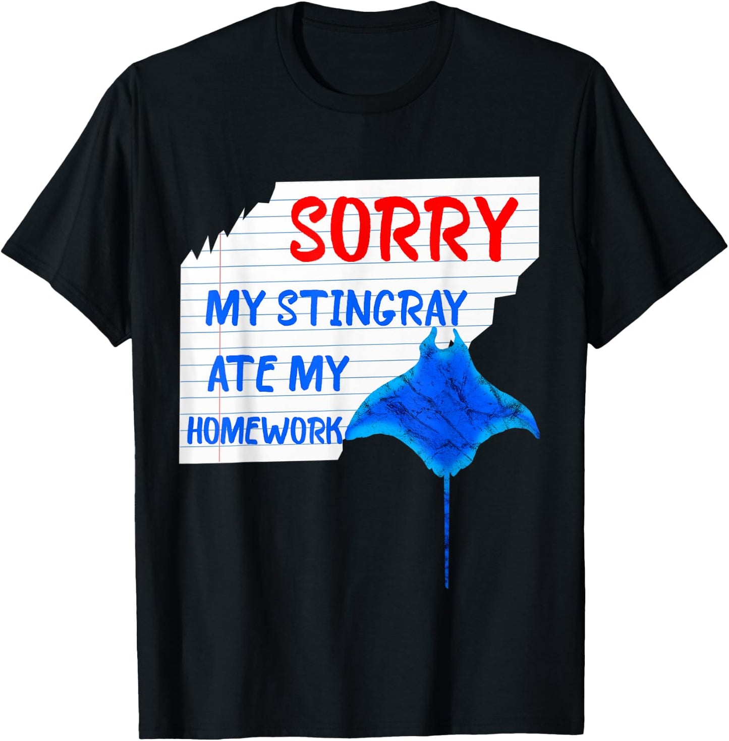 Sorry My Stingray Ate My Homework Excuses Manta Ray T-Shirt - T-Shirt | Black