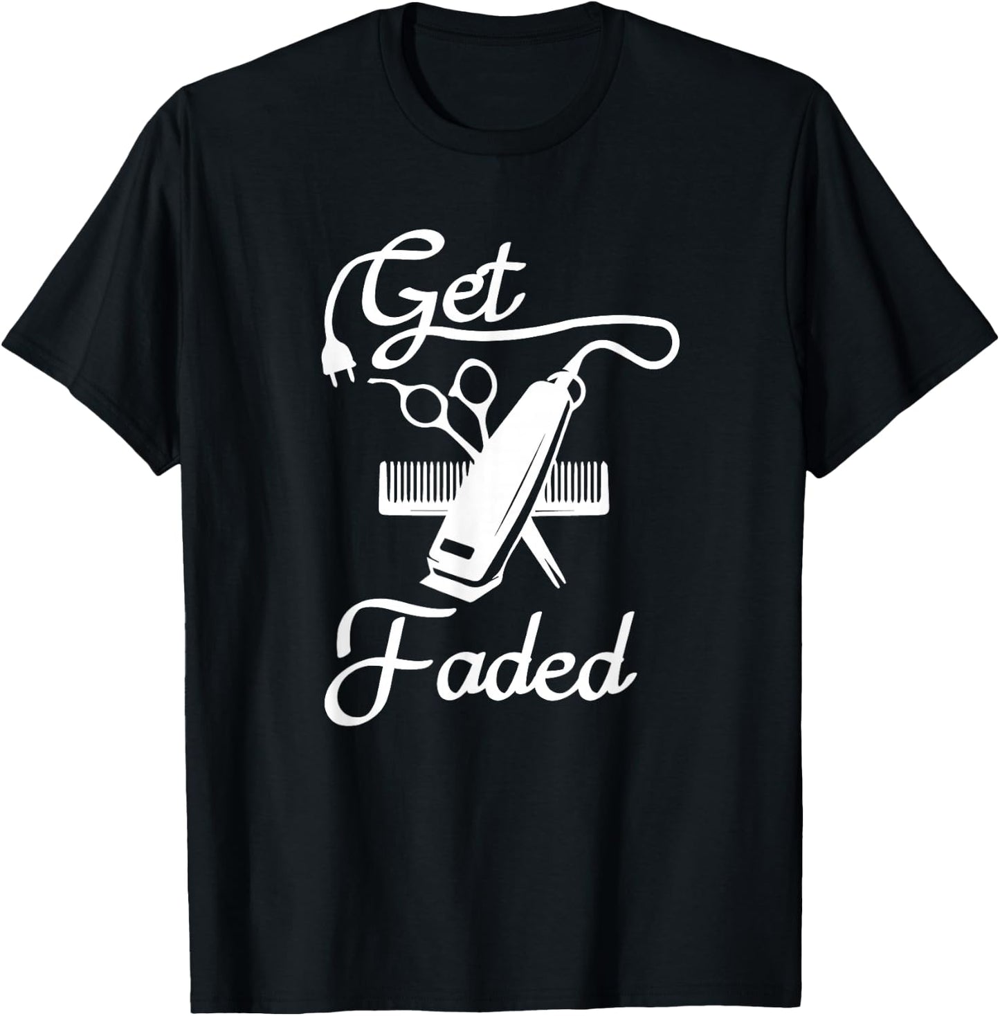 Get Faded Razor Barbers Haircut Quote Gift T-Shirt - T-Shirt | Black