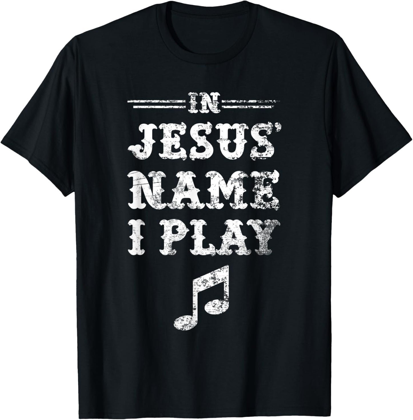 In Jesus' Name I Play, Christian Musician, Fun Music T-Shirt - T-Shirt | Black