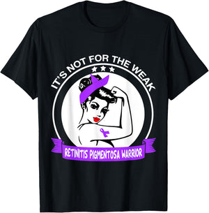 Retinitis Pigmentosa Warrior Shirt - It's Not For The Weak T-Shirt - T-Shirt | Black