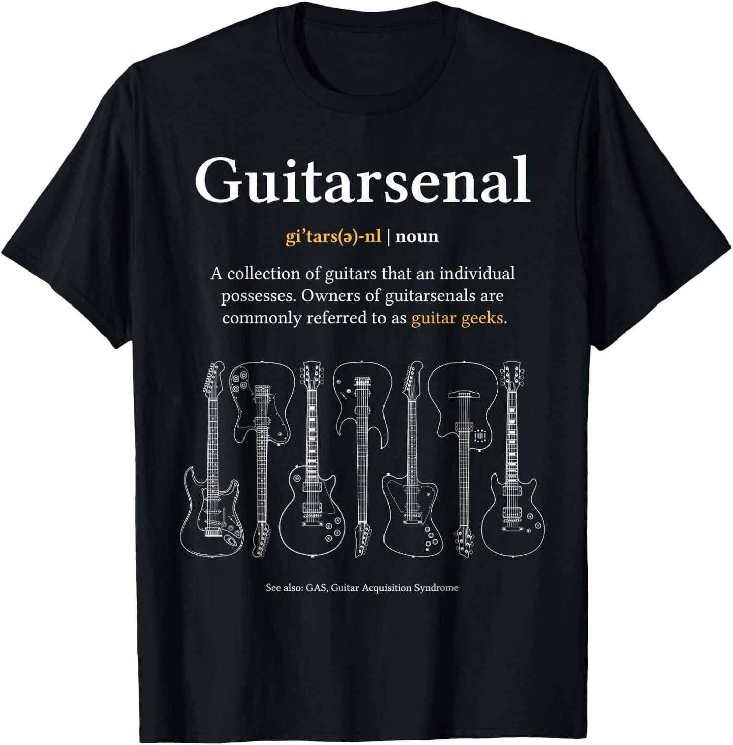 Funny Guitarsenal Definition - Guitarist's Gift T-Shirt - T-Shirt | Black