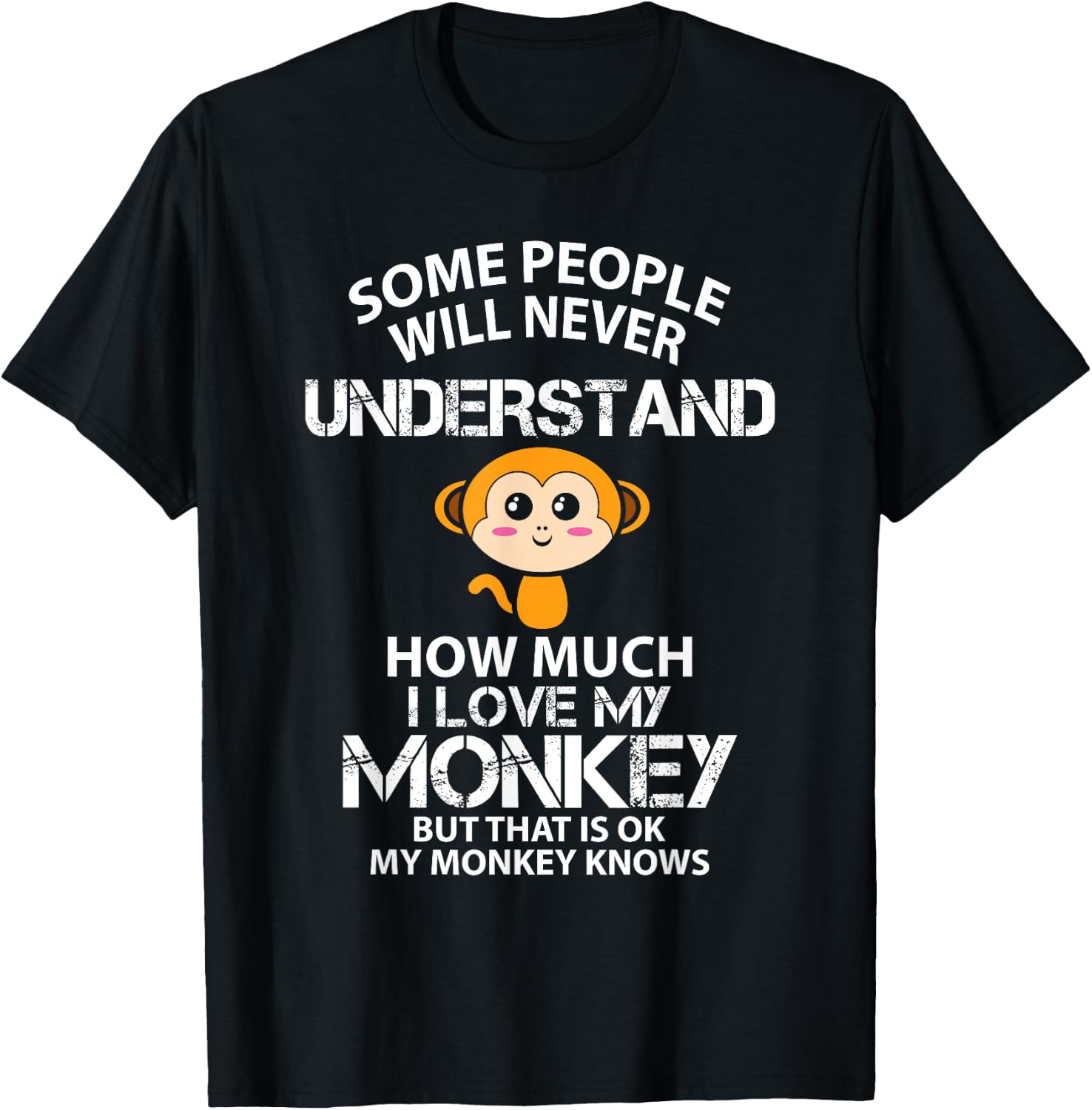 I Love My Monkey But That is Ok Animal Rrights Activist T-Shirt - T-Shirt | Black