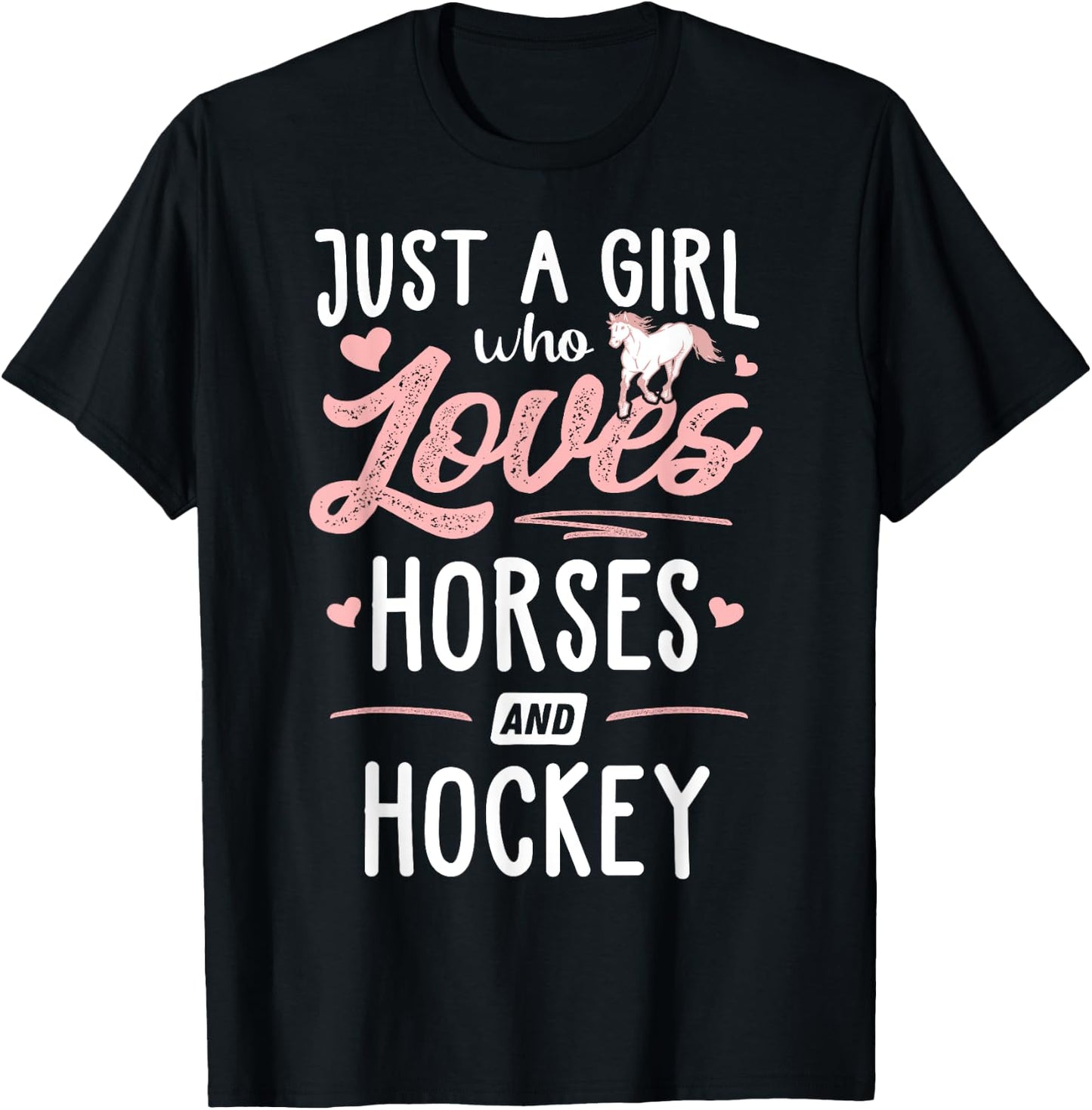 Just A Girl Who Loves Horses And Hockey Horse Lover T-Shirt - T-Shirt | Black