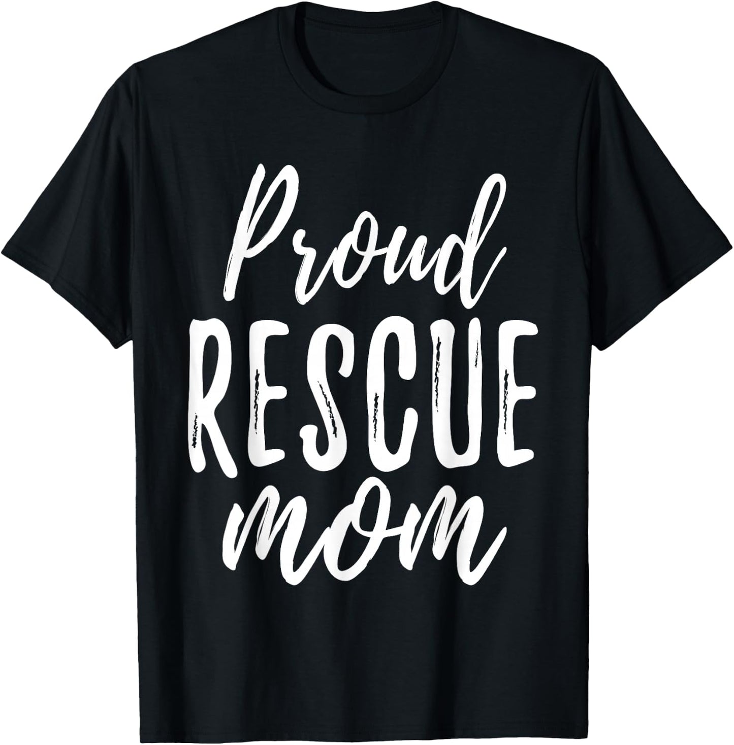RESCUE MOM T Shirt Animal Lovers Shelter Dog Cat Love T-Shirt - T-Shirt | Black