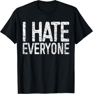 I Hate Everyone Funny Introvert Shirt T-Shirt - T-Shirt | Black