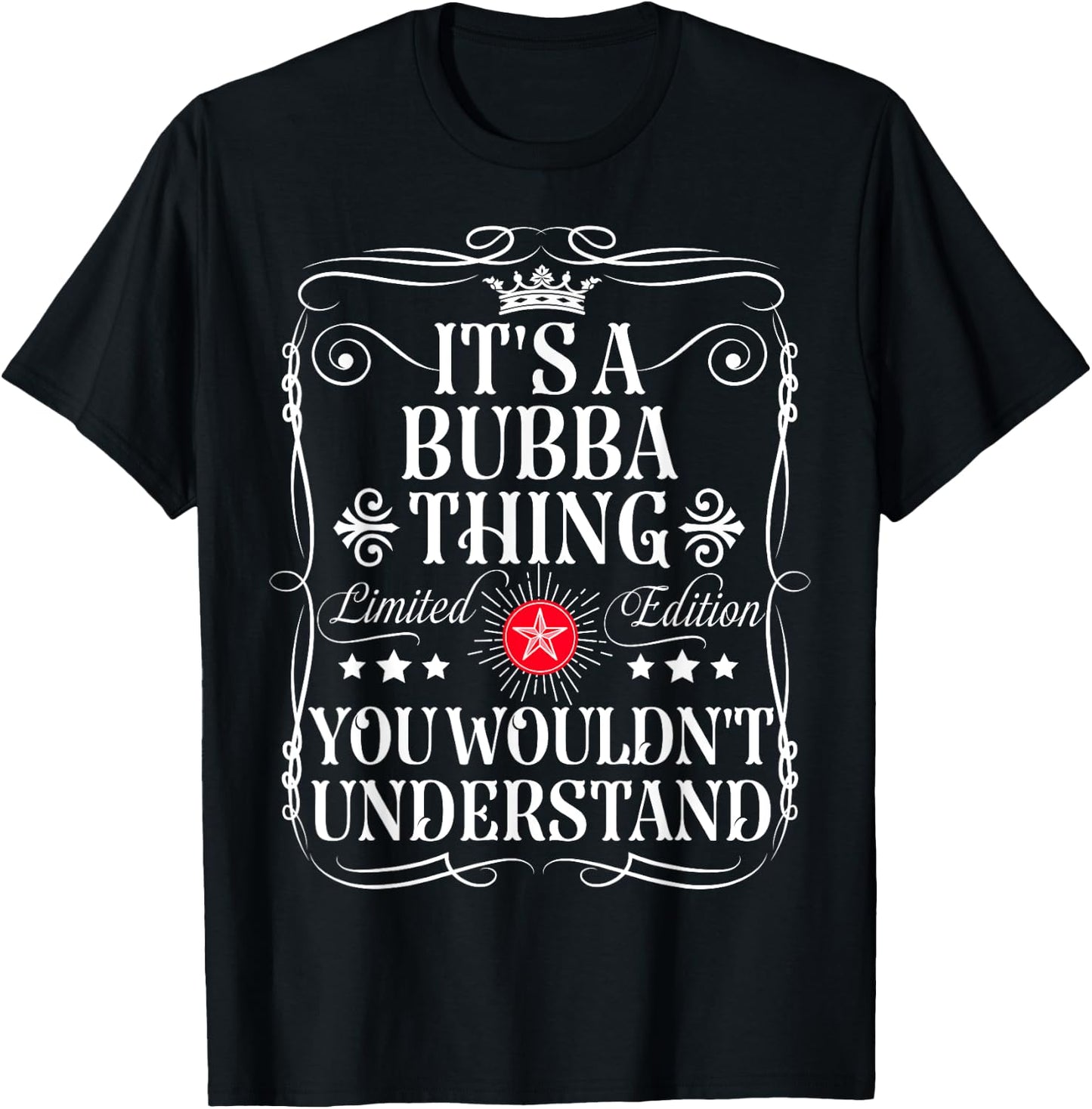 Bubba Name Its A Bubba Thing You Wouldn't Understand T-Shirt - T-Shirt | Black