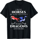I Ride Horses Because They Don't Make Dragon Anymore Gift T-Shirt - T-Shirt | Black