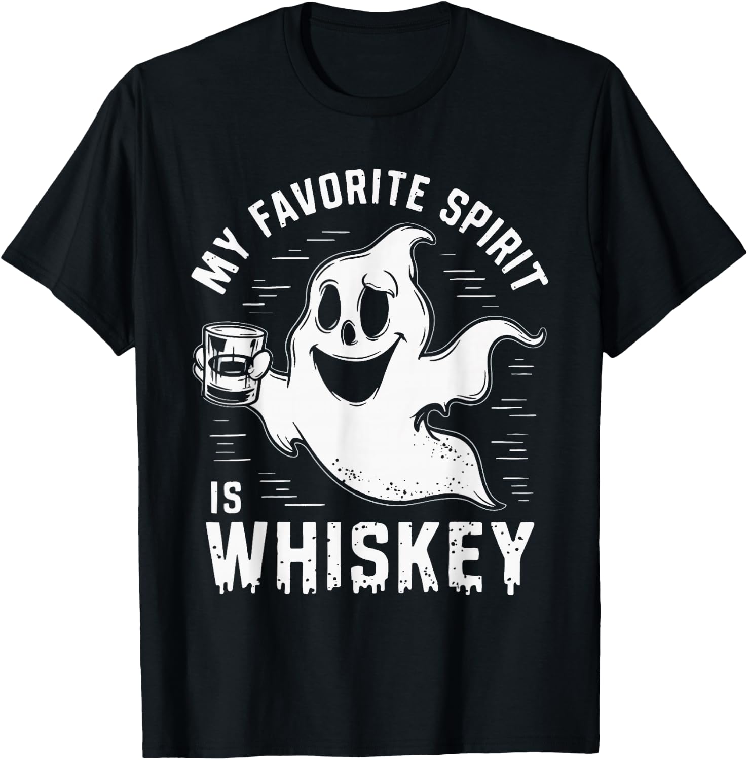My Favorite Spirit Is Whiskey T-Shirt - T-Shirt | Black