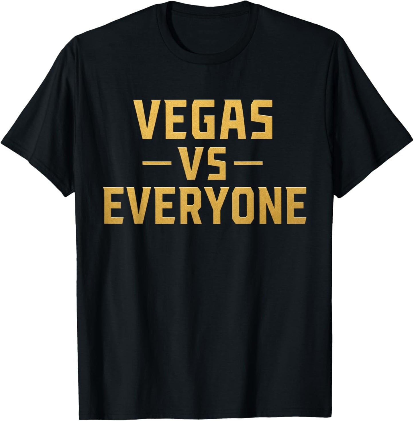 Vegas Vs Everyone City Pride Quote T-Shirt - T-Shirt | Black