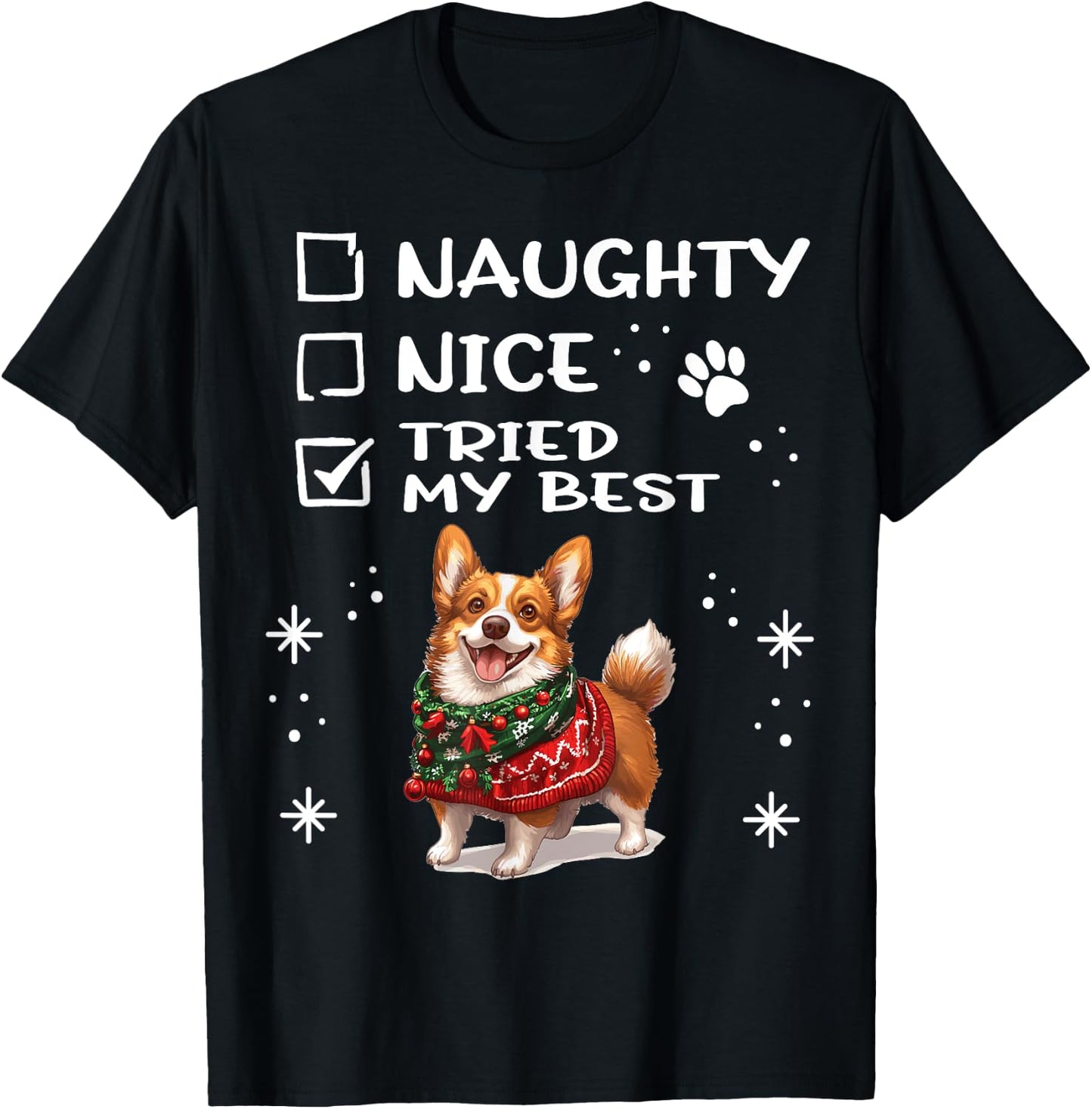 Cute Cardigan Welsh Corgi Dog Christmas Naughty Nice Tried T-Shirt - T-Shirt | Black