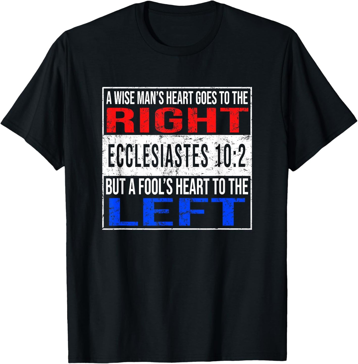 Funny Christian Ecclesiastes 10:2 Conservative Bible T-Shirt - T-Shirt | Black