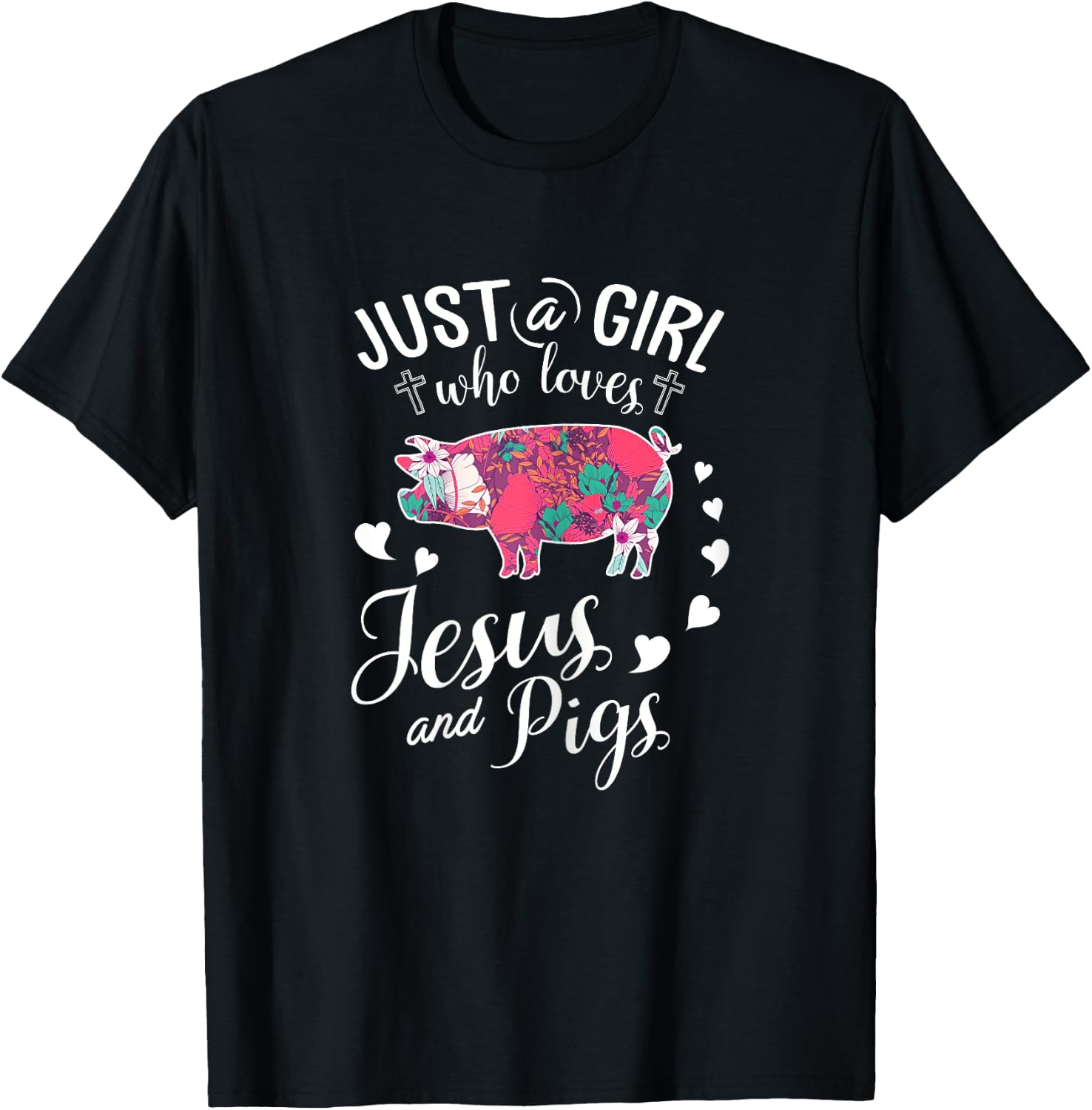 Just A Girl Who Loves Jesus And Pigs T Shirt Farmer Lover T-Shirt - T-Shirt | Black