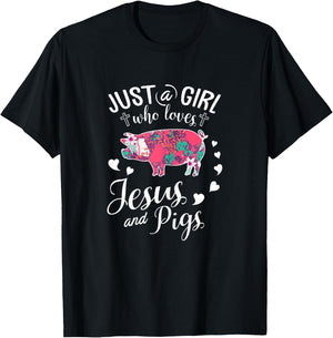Just A Girl Who Loves Jesus And Pigs T Shirt Farmer Lover T-Shirt - T-Shirt | Black
