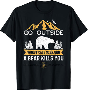 Go Outside Worst Case Scenario A Bear Kills You Shirt T-Shirt - T-Shirt | Black