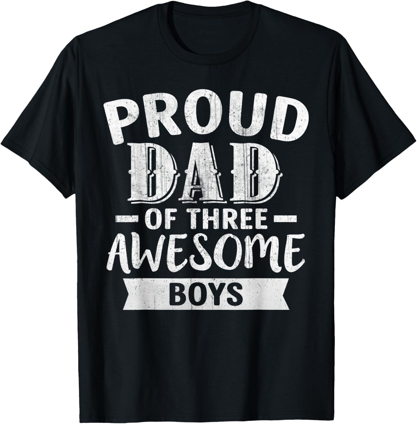 Proud Dad Of Three Awesome Boys Father's Day T-Shirt - T-Shirt | Black