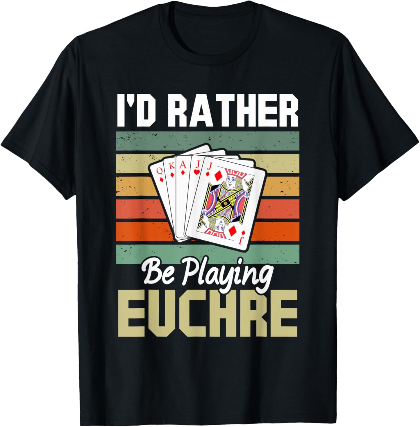 Retro I'd Rather Be Playing Euchre Funny Card Game T-Shirt - T-Shirt | Black