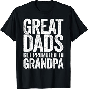 Great Dads Get Promoted To Grandpa Shirt Men Fathers Day T-Shirt - T-Shirt | Black