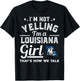 I'm Not Yelling I'm A Louisiana Girl T-Shirt - T-Shirt | Black
