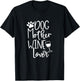 Dog Mother Wine Lover T Shirt Dog Paw Mom Wine Birthday Gift T-Shirt - T-Shirt | Black