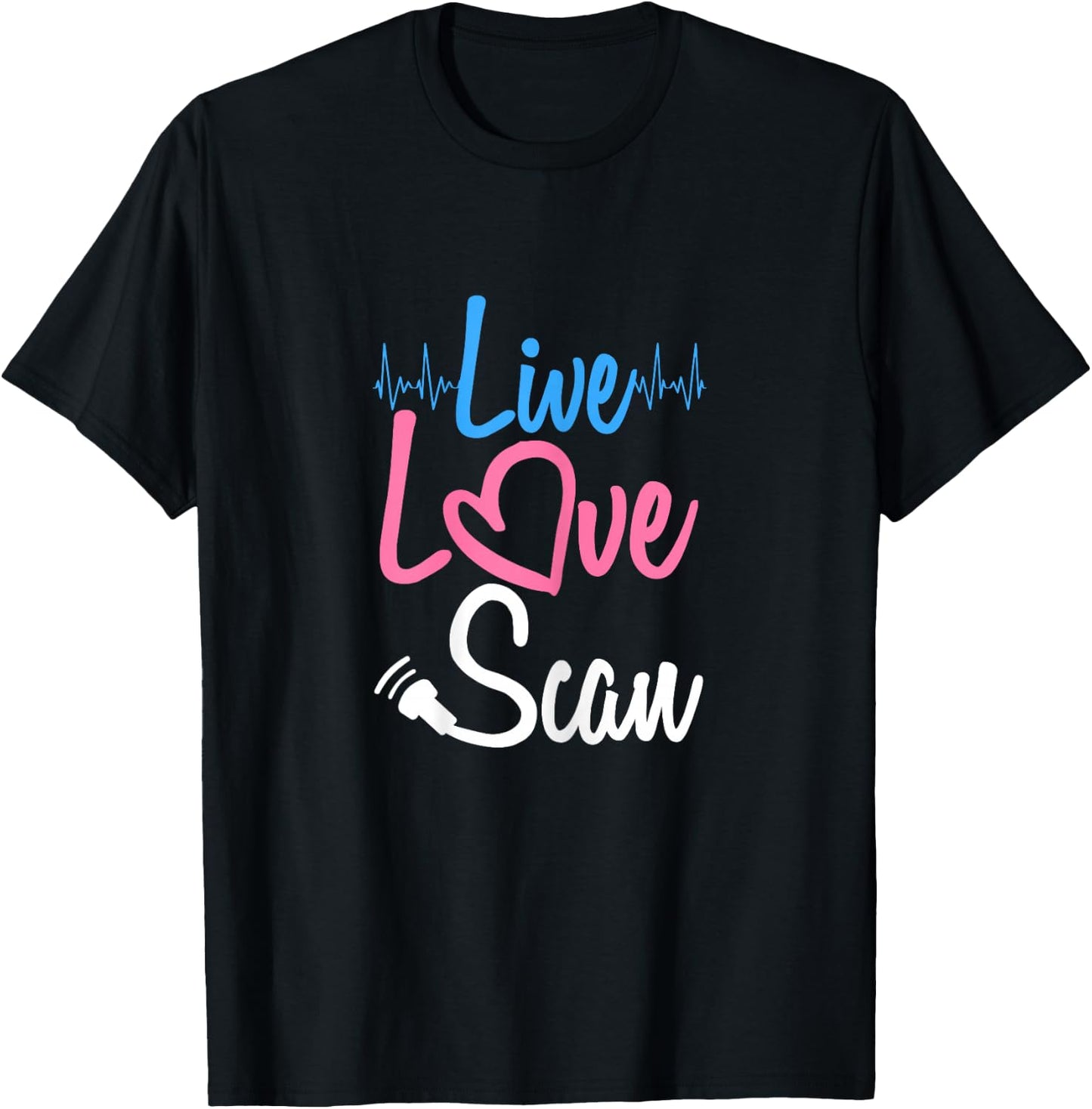 Ultrasonic Tech Gift - Sonographer Live Love Scan T-Shirt - T-Shirt | Black