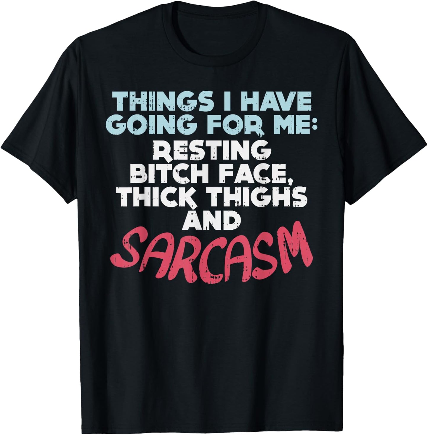 Sarcasm Thick Thighs Resting Bitch Face Funny Gym Quote Gift T-Shirt - T-Shirt | Black