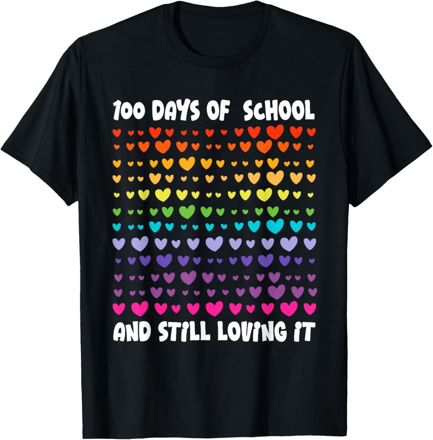 100th Day of School and Still Loving It Hearts 100th Day T-Shirt - T-Shirt | Black